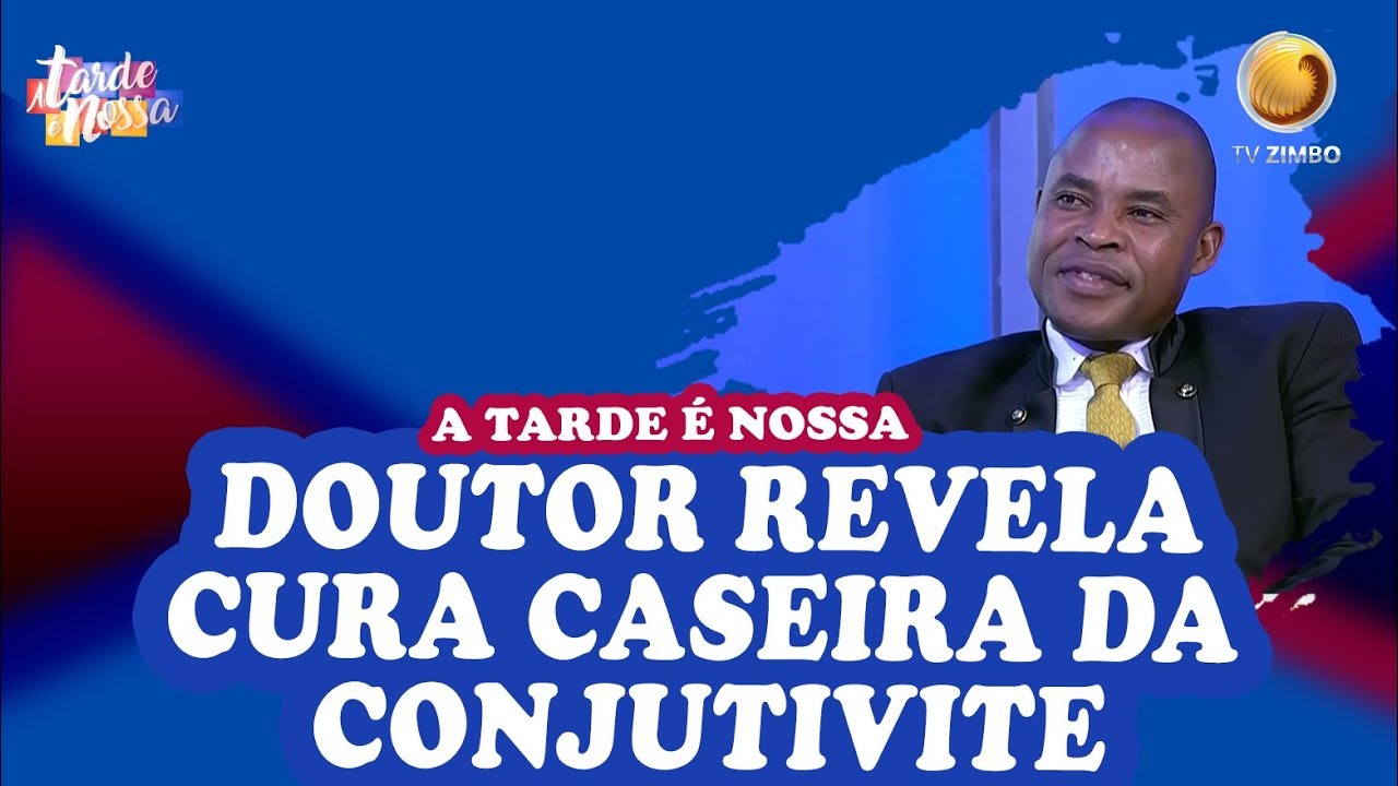 Doutor revela cura caseira da Conjutivite | A Tarde é Nossa | TV ZIMBO
